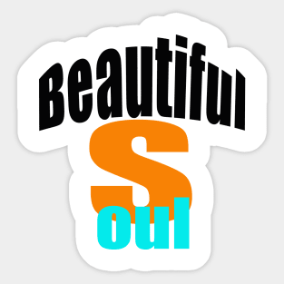 Beautiful Soul Sticker